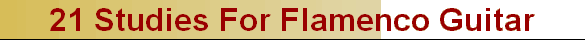 21 Studies For Flamenco Guitar