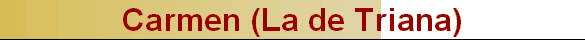 Carmen (La de Triana)