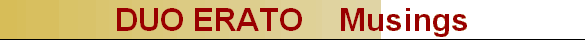 DUO ERATO    Musings
