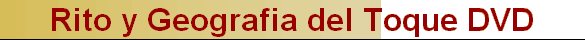 Rito y Geografia del Toque DVD
